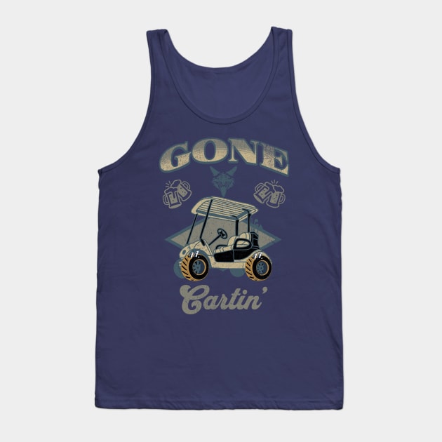 Funny Gone Cartin' golf cart tshirt Tank Top by anarchyunion